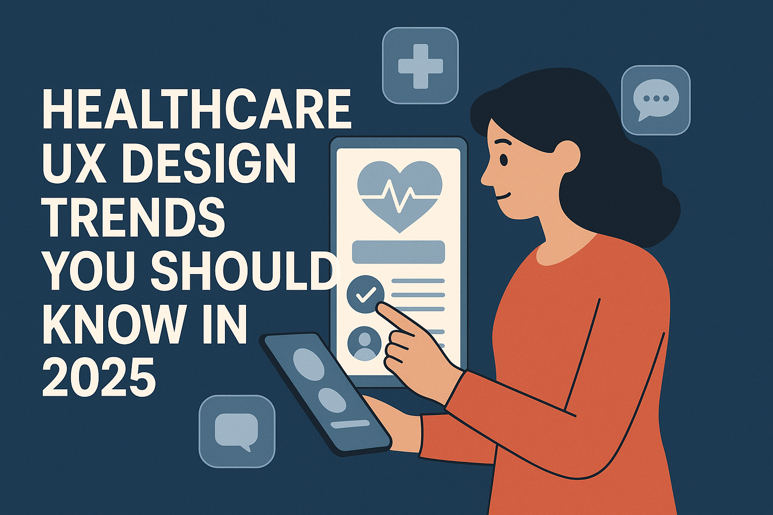 Healthcare UX Design Trends You Should Know in 2025